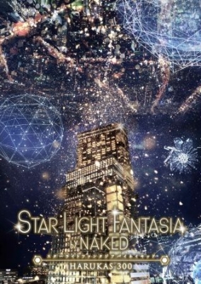 STAR LIGHT FANTASIA by NAKED -HARUKAS300-