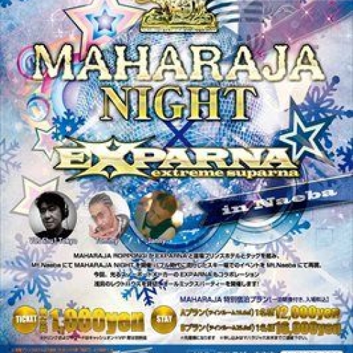 MAHARAJA NIGHT × EXPARNA in Mt.Naeba 